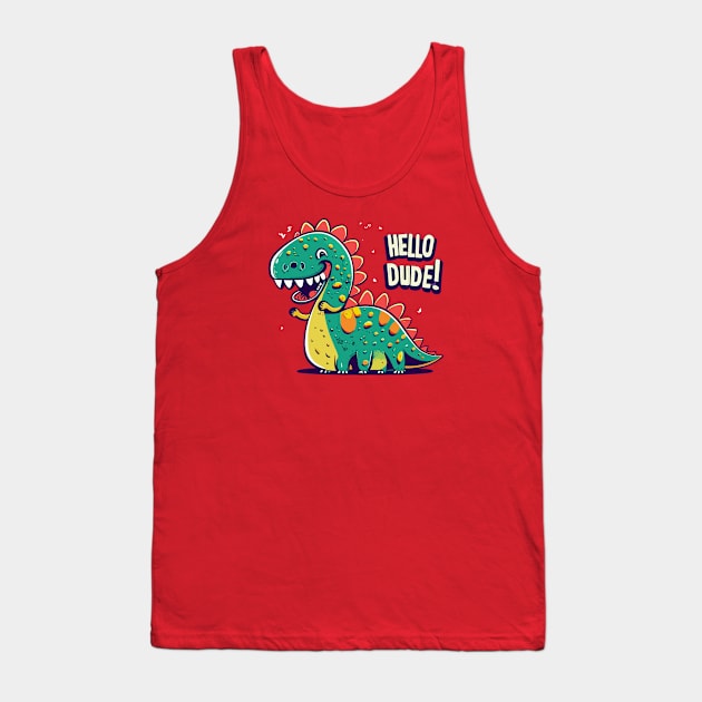 Funny dino says Hello dude Tank Top by Tiberiuss